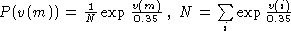 P(v(m))=1/N*exp(v(m)/0.35),N=sum(exp(v(i)/0.35),i)